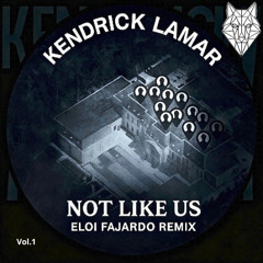 KENDRICK LAMAR - NOT LIKE US (ELOI FAJARDO REMIX) [REMIX COMPILATION VOL 1] FREE DOWNLOAD