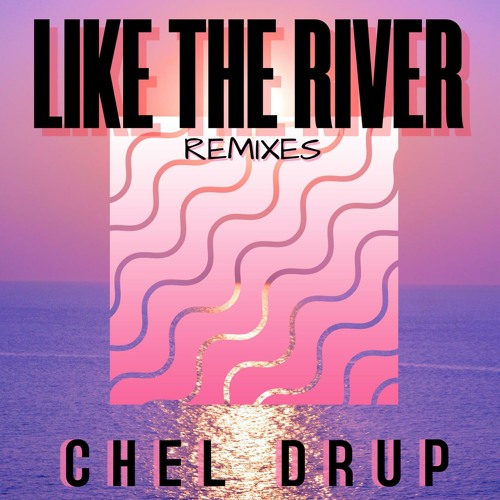Like The River (Silver Remix)