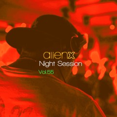 ALIEN X NIGHT SESSION vol. 55