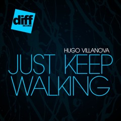Hugo Villanova - Just Keep Walking
