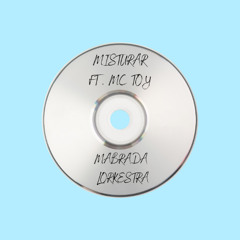 Mabrada & Lorkestra - Misturar (ft. Mc Toy)