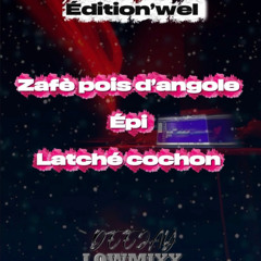 DEEJAY LOWMIXX - ZAFÈ POIS D'ANGOLE EPI LATCHÉ COCHON (MIX NWEL)