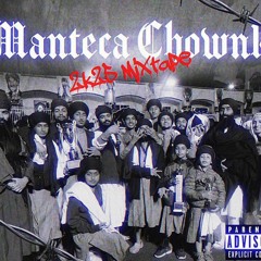 Manteca Chownk 2k25 Mixtape