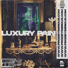 Luxury Pain [ProdBySerious.com]