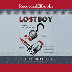 [Access] EBOOK 📦 Lost Boy: The True Story of Captain Hook by  Christina Henry,Samuel