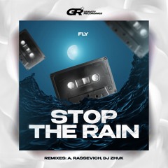 Stop the Rain (DJ Zhuk Remix)