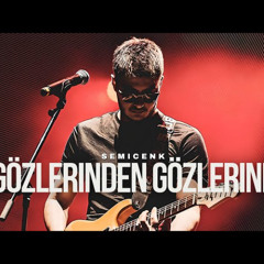 Semicenk - Gözlerinden Gözlerine ( Prod. Melih Kızılboğa )
