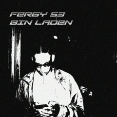 Fergy53 - Bin Laden (DJ Powerbank Edit)Free Download