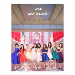 TWICE - What Is Love? Lofi version