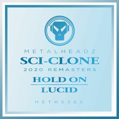 Sci-Clone - Lucid (2020 Remaster)