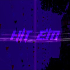 hit em? i barely know em