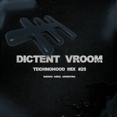 TCHNOHOOD MIX - #25 - DICTENT VROOM [VINYL]