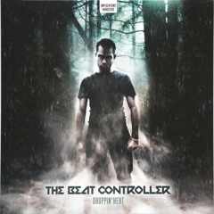 The Beat Controller - Droppin' Heat