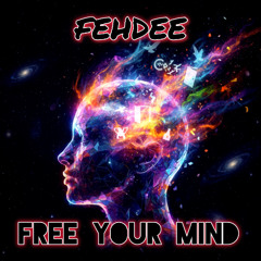 fehdee free your mind