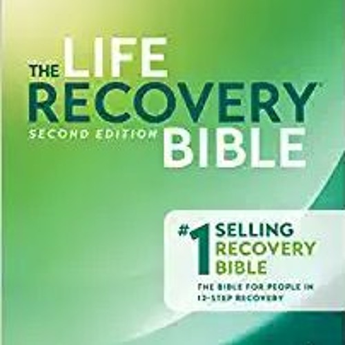 [DOWNLOAD] ⚡️ (PDF) NLT Life Recovery Bible (Softcover): 2nd Edition: Addiction Bible Tied to 12 Ste