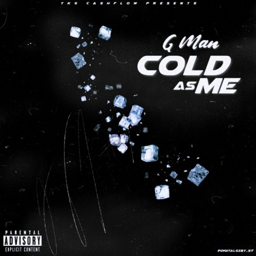 G Man - Cold As Me