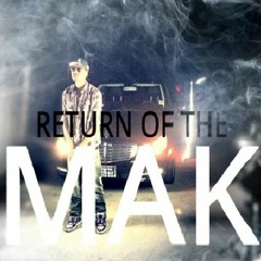 RETURN OF THE MAK
