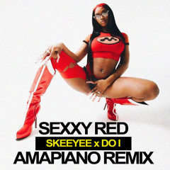 Sexxy Red - SkeeYee x Do i (Amapiano Selecta Killa Remix)