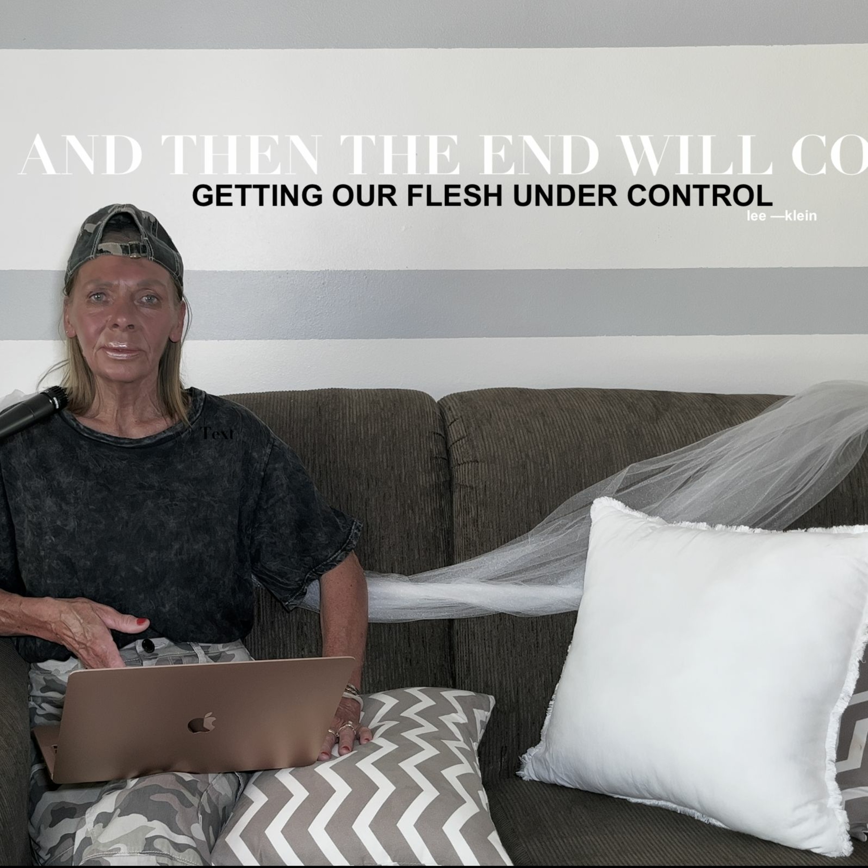 AND THEN THE END WILL COME — GETTING OUR FLESH UNDER CONTROL episode artwork