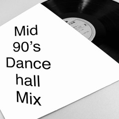 Mid 90's Dancehall Mix - Vol 7