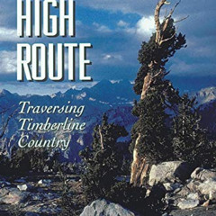download KINDLE 📧 Sierra High Route: Traversing Timberline Country by  Steve Roper P