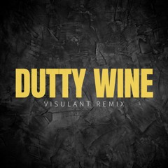 Crossy - Dutty Wine (Visulant Remix) - Remix Competition Winner