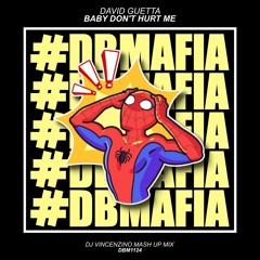 David Guetta - Baby Don’t Hurt Me (Dj Vincenzino Mash Up Mix) [BUY=FREE DOWNLOAD]