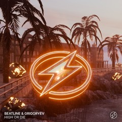 Beatline, Grigoryev - High Or Die