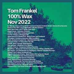 Tom Frankel - 100% WAX | November 22