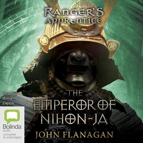The Emperor of Nihon-Ja: Rangers Apprentice #10 by John Flanagan