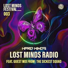 LM RADIO - HARD MINDS STAGE - THE SICKEST SQUAD GUEST MIX