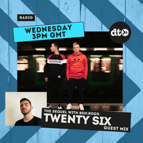 The Sequel #11 With BEN:RODD (Twenty Six Guest Mix)