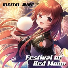 Festival of Red Moon - DiGiTAL WiNG