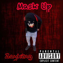 Mask Up x ZayKing