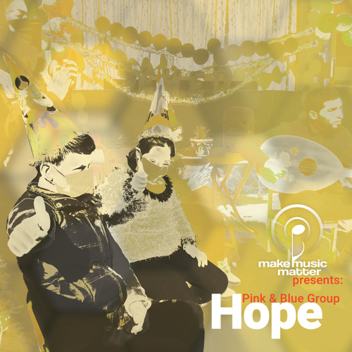 Make Music Matter Presents: Hope