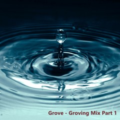 Grove - Groving Mix Part 1  (classic beats)