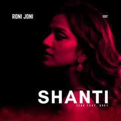 Zedd Ft Grey - Shanti (RONI JONI EDIT)