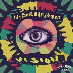 Mr. Soulman & Omat  -  ''VISION'' Out Now