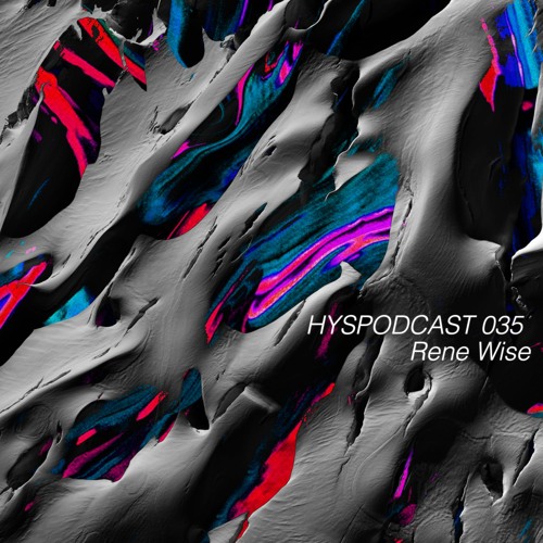 HYSPODCAST 035 — Rene Wise