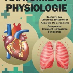 Télécharger le PDF Anatomie Et Physiologie Livre De Coloriage: Anatomie, Biologie Et Physiologie H