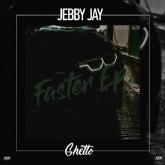 Jebby Jay - Faster