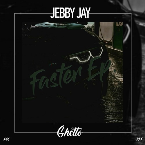 Jebby Jay - Faster