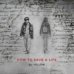 How To Save A Life