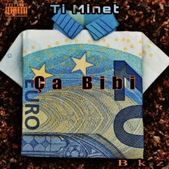 👌🏾👿Ti Minet - Ça Bibi (Exclu) _BkZ💪🏾👌🏾 .mp3