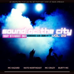 Sound Of The City Vol 29/ NATO x MC Hazard x MC Crazy x Burty MC (Dance Dimension) [18/08/23]