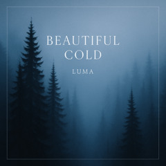 Beautiful Cold