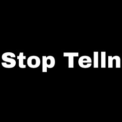 Stop Telln (Produced By stxpid)