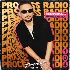 Dombresky - Process Radio #104