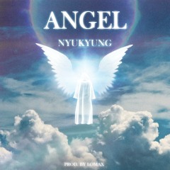 Angel - Nyukyung, Lomax in Da Cut