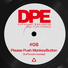 HADAKAEFUDA - Please Push MonkeyButton (DJPoyoshi Bootleg)